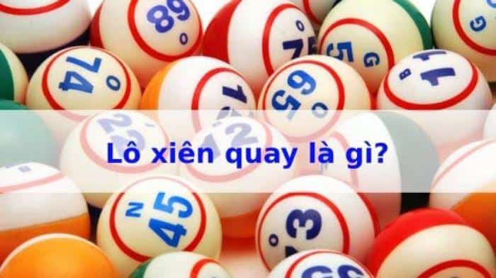Tìm hiểu lô xiên quay Tìm hiểu lô xiên quay